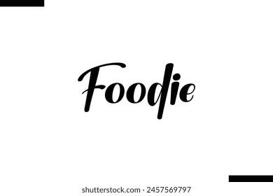 Foodie calligraphy text food saying