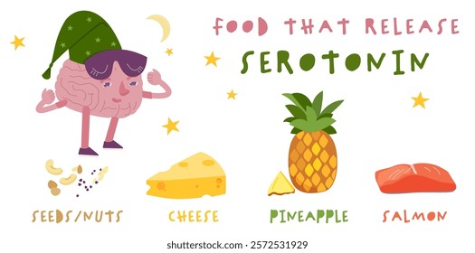 Foods that release serotonin, an important neurotransmitter. Hand-drawn vector illustration featuring brain character and healthy foods like seeds, nuts, cheese, pineapple, and salmon. Editable design