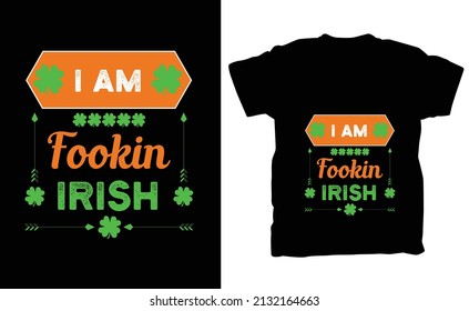 I am Fookin Irish t-shirt design