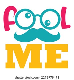 Fool Me SVG, retro, sublimation, vector, typography, t-shirt vintage Design