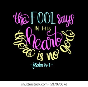 the fool says in his heart there is no God. Bible Verse. Hand Lettered Quote. Modern Calligraphy. Christian Poster