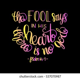 the fool says in his heart there is no God. Bible Verse. Hand Lettered Quote. Modern Calligraphy. Christian Poster