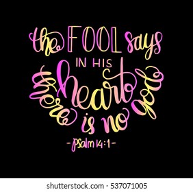 the fool says in his heart there is no God. Bible Verse. Hand Lettered Quote. Modern Calligraphy. Christian Poster