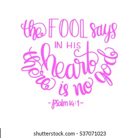 the fool says in his heart there is no God. Bible Verse. Hand Lettered Quote. Modern Calligraphy. Christian Poster