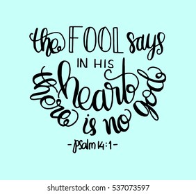 the fool says in his heart there is no God. Bible Verse. Hand Lettered Quote. Modern Calligraphy. Christian Poster