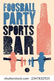 Foosball Table Soccer Party Sports Bar typographical vintage grunge style poster design. Retro vector illustration.