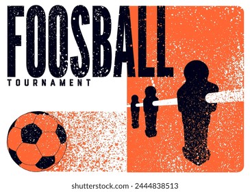 Futbolín Mesa de fútbol Torneo de fútbol tipográfico vintage estilo grunge diseño de póster. Ilustración vectorial retro.