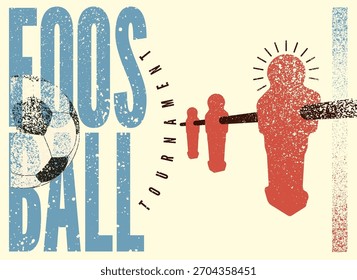 Foosball Table Soccer Tournament typographical vintage grunge style poster design. Vector illustration.