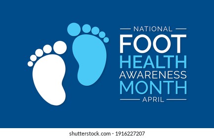 Foot health awareness month observed each year in April, It is also the time of the year when people begin to trade in their boots for sneakers and sandals. vector illustration.