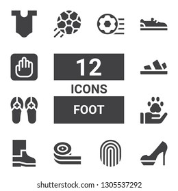 foot icon set. Collection of 12 filled foot icons included Heels, Fingerprint, Belts candy, Boots, Pawprint, Sandals, Football, Shoe, Vestige, Body, Football ball