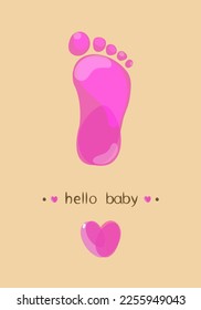 The foot is pink, a poster for girls saying hello baby. 