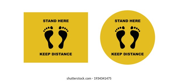 Foot prints with warning to keep your distance. Yellow call stand here and observe required distance during vector coronavirus pandemic.