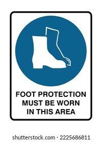 Foot Protection - Mandatory Signs - Must Be Worn In This Area, Wear Shoes, Protection Signs.