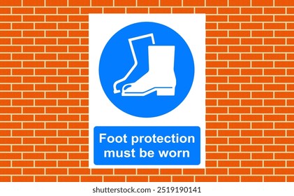 Foot protection must be worn sign on a wall