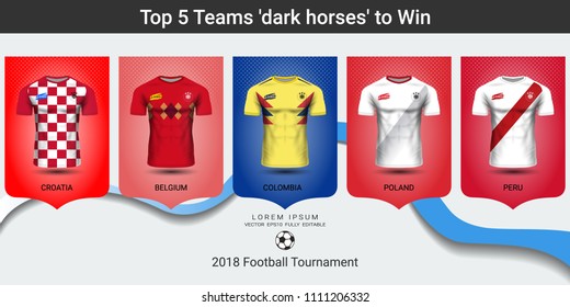 Football 2018 World championship cup, Top 5 teams dark horses to win, National team soccer jersey uniforms group set, Sport T-Shirt MockUp for presentation match score or game results (Vector Eps10) 