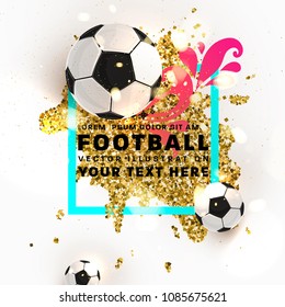 Football abstract design template for soccer covers, sport placards, posters and flyers with ball, trendy geometric elements and patterns. Vector illustration.