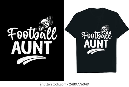 FOOTBALL AUNT . America Football  t- Shirt design.