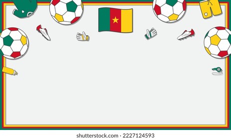 Football Background Design Template. Football Cartoon Vector Illustration. Competition In Cameroon