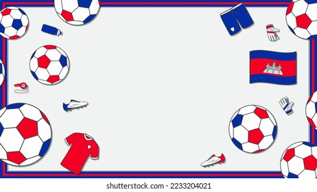 Football Background Design Template. Football Cartoon Vector Illustration. Sport In Cambodia