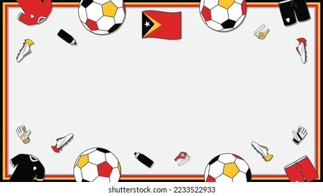 Football Background Design Template. Football Cartoon Vector Illustration. Championship In Timor Leste