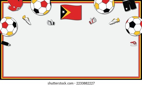 Football Background Design Template. Football Cartoon Vector Illustration. Competition In Timor Leste