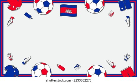 Football Background Design Template. Football Cartoon Vector Illustration. Championship In Cambodia