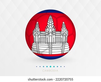 Football ball with Cambodia flag pattern, soccer ball with flag of Cambodia national team. Vector sport icon.