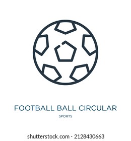 football ball circular thin line icon. ball, game linear icons from sports concept isolated outline sign. Vector illustration symbol element for web design and apps.