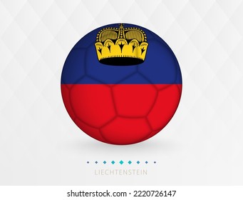 Football ball with Liechtenstein flag pattern, soccer ball with flag of Liechtenstein national team. Vector sport icon.