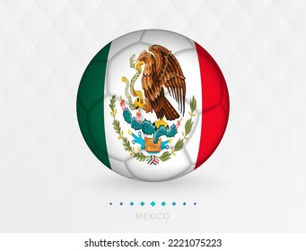 Football Ball With Mexico Flag Pattern, Soccer Ball With Flag Of Mexico National Team. Vector Sport Icon.