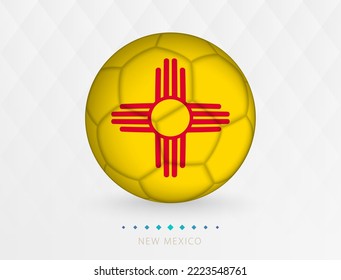 Football Ball With New Mexico Flag Pattern, Soccer Ball With Flag Of New Mexico National Team. Vector Sport Icon.