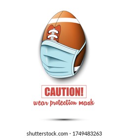 Football ball with a protection mask. Caution! wear protection mask. Stop coronavirus covid-19 outbreak. Risk disease. Cancellation of sports tournaments. Pattern design. Vector illustration