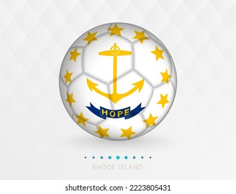 Football ball with Rhode Island flag pattern, soccer ball with flag of Rhode Island national team. Vector sport icon.