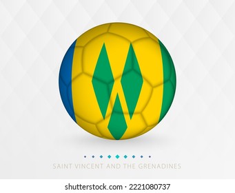 Football ball with Saint Vincent and the Grenadines flag pattern, soccer ball with flag of Saint Vincent and the Grenadines national team. Vector sport icon.