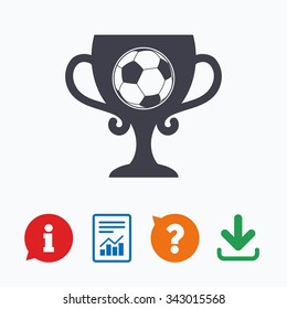 Football ball sign icon. Soccer Sport symbol. Winner award cup. Information think bubble, question mark, download and report.
