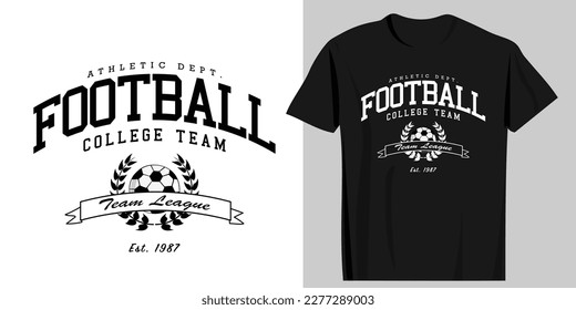 Football ball and slogan text. Vintage college typography. Vector illustration design for fashion graphics, t shirt prints, sweatshirts.