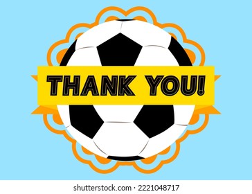 Football ball with Thank You text. Cartoon sport poster.