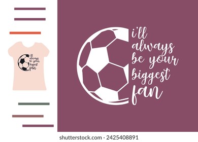 Football biggest fan t shirt design