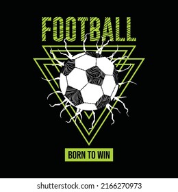 Football born to win, typography graphic design, for t-shirt prints, vector illustration