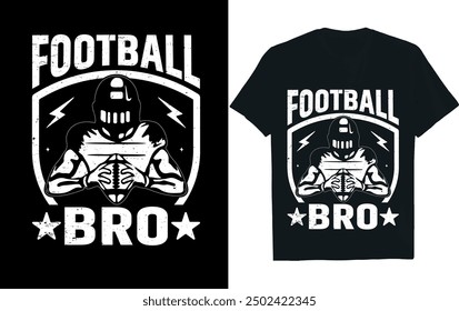 FOOTBALL BRO . America Football  t- Shirt design.

