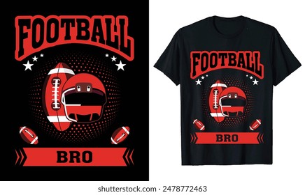 Football Bro
 Football t-shirt design, Football typography sport t shirt design