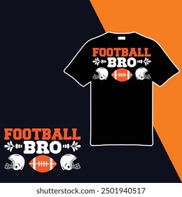 
Football Bro .T-shirt Design. Vector Illustration.