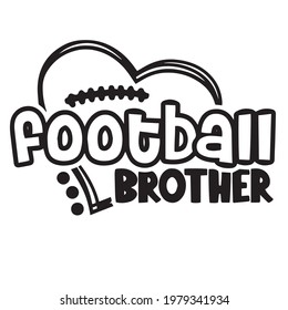 football brother logo inspirational positive quotes, motivational, typography, lettering design