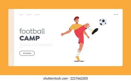 Football Camp Landing Page Template. Young Player Character in Team Uniform Kick Ball, Sportsman during Soccer Competition, League, Tournament. Sport Life Game. Cartoon People Vector Illustration