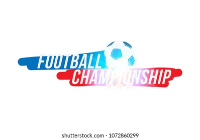 Football championship. Banner template with a football ball and text on a white background with a bright light effect.