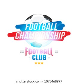 Football championship. Banner template with a football ball and text on a white background with a bright light effect.