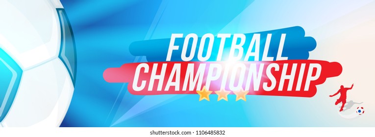 Football championship. Banner template horizontal format with a football ball and text on a background with a bright light effect.