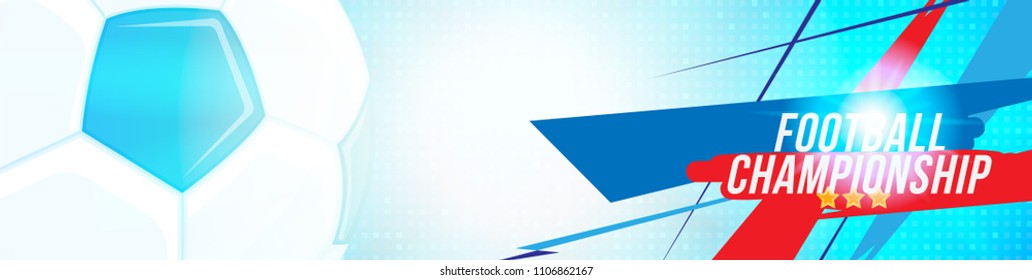 Football championship. Banner template horizontal format with a football ball and text on a background with a bright light effect.