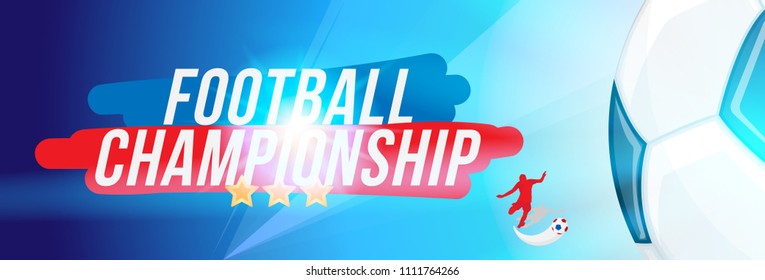 Football championship. Banner template horizontal format with football ball and text on a background with a bright light effect.
