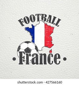Football Championship of France. Soccer time. Detailed elements. Old retro vintage grunge. Scratched, damaged, dirty effect. Typographic labels, stickers, logos and badges. Flat vector illustration